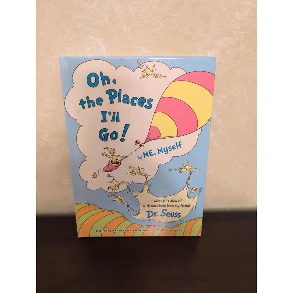 Oh, the Places I'll Go! by ME, Myself by Seuss (2016, Picture Book)